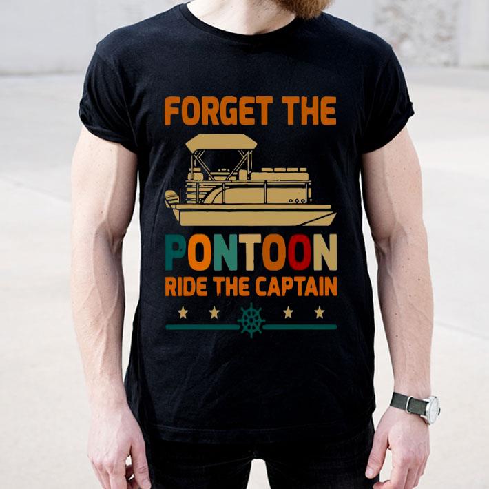 9720f215 forget the pontoon ride the captain shirt 4 - Forget The Pontoon Ride The Captain Shirt