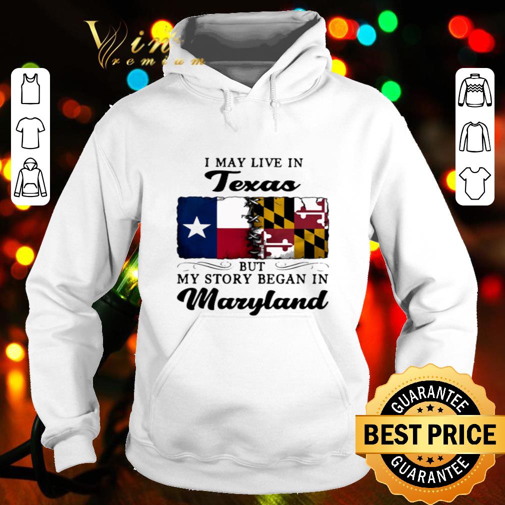 I may live in Texas but my story began in Maryland shirt
