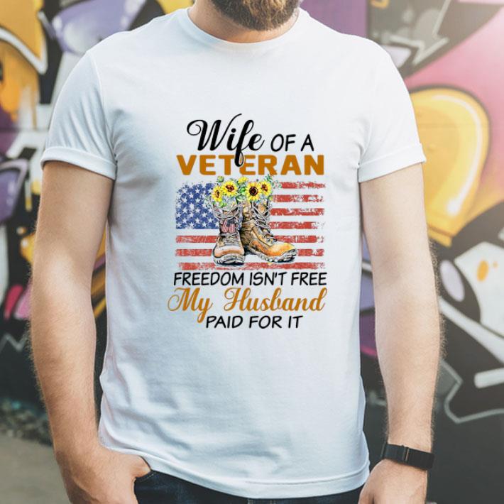 Wife Of A Veteran Freedom Isn’t Free My Husband Paid For It American Flag shirt