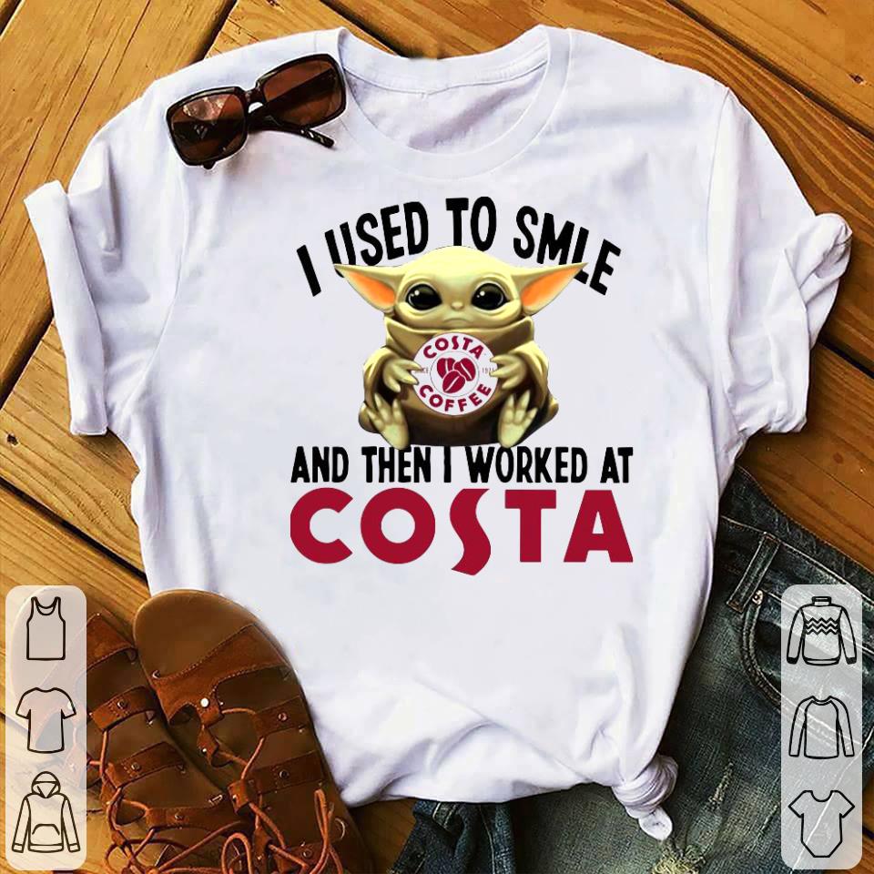 99805817 baby yoda i used to smile and the i worked at costa shirt 4 - Baby Yoda I Used To Smile And The I Worked At Costa Shirt
