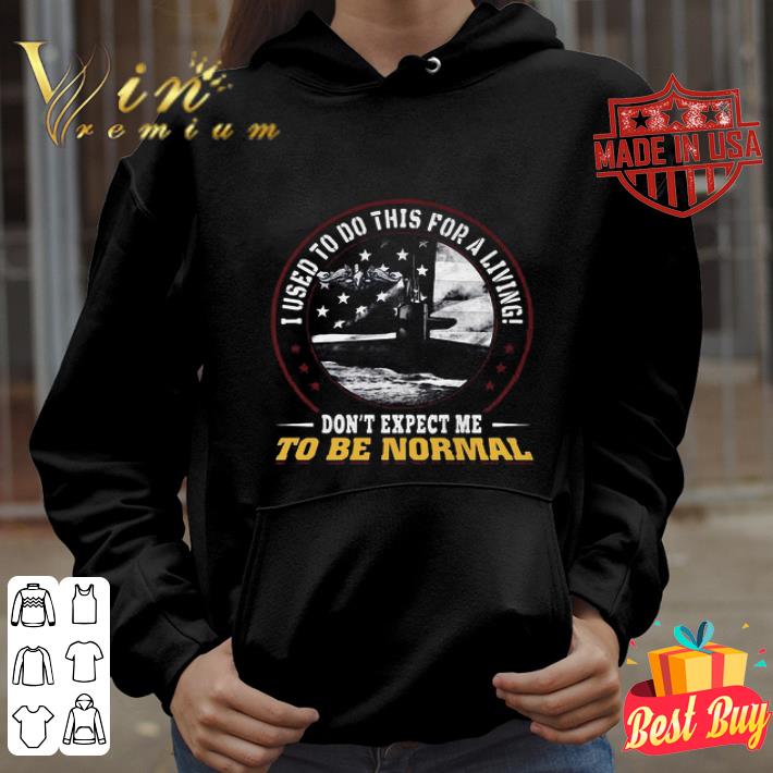 I Used To Do This For A Living Don’t Expect Me To Be Normal Veteran USAF Security Police shirt 998fb1d9 i used to do this for a living don t expect me to be normal veteran usaf security police shirt 4 - I Used To Do This For A Living Don’t Expect Me To Be Normal Veteran USAF Security Police shirt