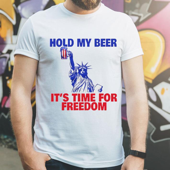 Hold My Beer It’s Time For Freedom Shirt 10 Hold My Beer It’s Time For Freedom Shirt