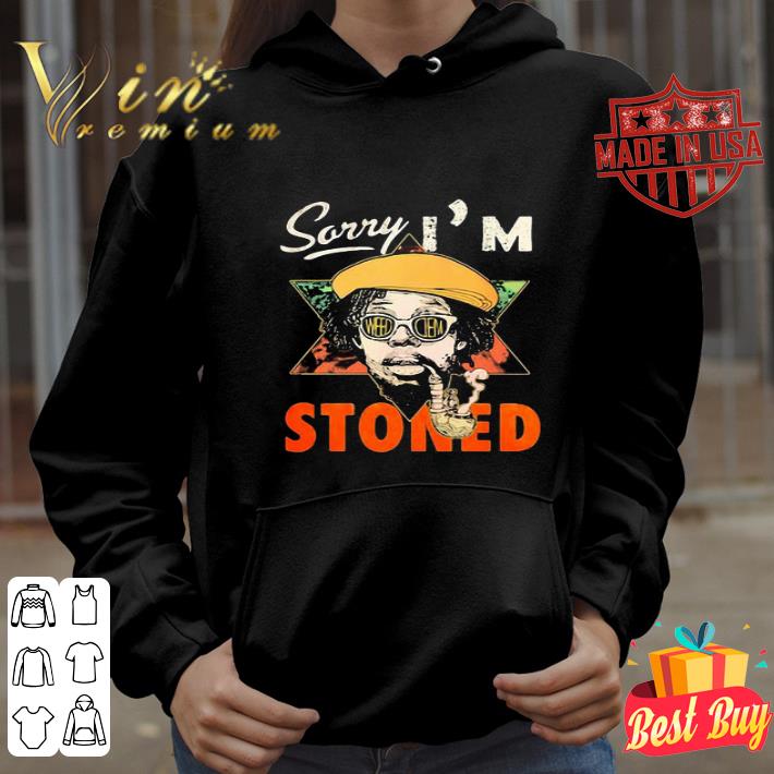 Weed Sorry I’m Stoned shirt