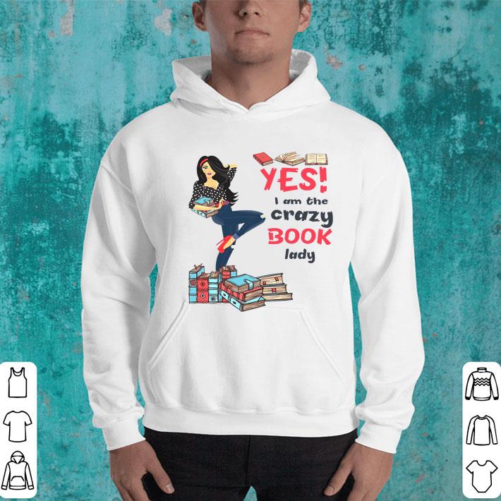 9cb6b726 yes i am the crazy book lady shirt 4 - Yes I Am The Crazy Book Lady Shirt