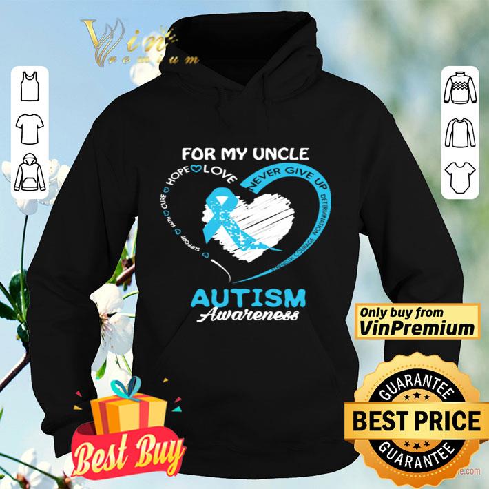 For My Uncle Never Give Up Autism Awareness shirt 9d2e023e for my uncle never give up autism awareness shirt 4 - For My Uncle Never Give Up Autism Awareness shirt