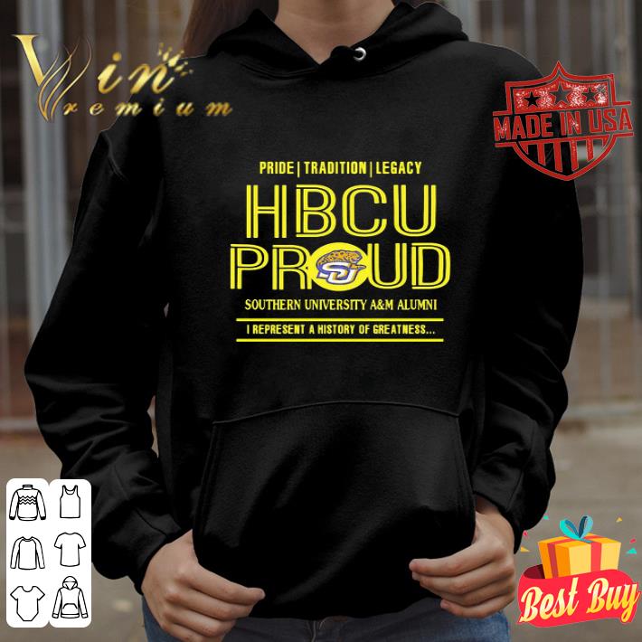 9dc67aba pride tradition legacy hbcu proud southern university a m alumni shirt 4 - Pride Tradition Legacy HBCU Proud Southern University A&m Alumni shirt