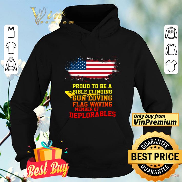 American Flag Proud To Be A Bible Clinging Gun Loving Flag Waving Member shirt 9eba839e american flag proud to be a bible clinging gun loving flag waving member shirt 4 - American Flag Proud To Be A Bible Clinging Gun Loving Flag Waving Member shirt