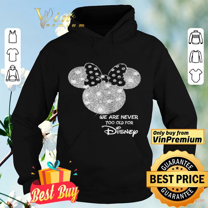 Diamond Minnie mouse we are never too old for Disney shirt