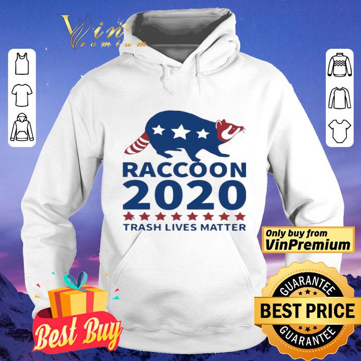 a416eee7 raccoon 2020 trash lives matter shirt 4 - Raccoon 2020 Trash Lives Matter shirt