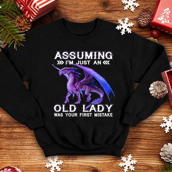 Purple Dragon Assuming I’m Just An Old Lady Was Your First Mistake shirt