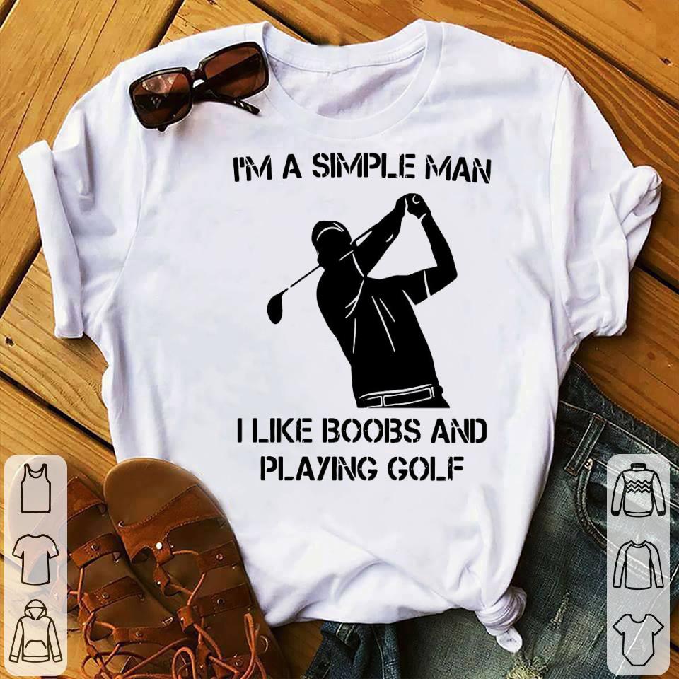 a97c2596 i m a simple man i like boobs and playing golf shirt 4 - I’m A Simple Man I Like Boobs And Playing Golf Shirt