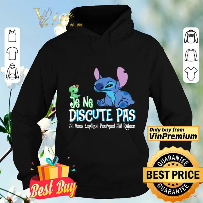 Je Ne Discute Pas Je Vous Explique Pourquoi J’ai Raison shirt