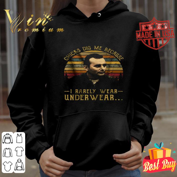 Vintage Chicks Dig Me Because I Rarely Wear Under Wear Sunset shirt
