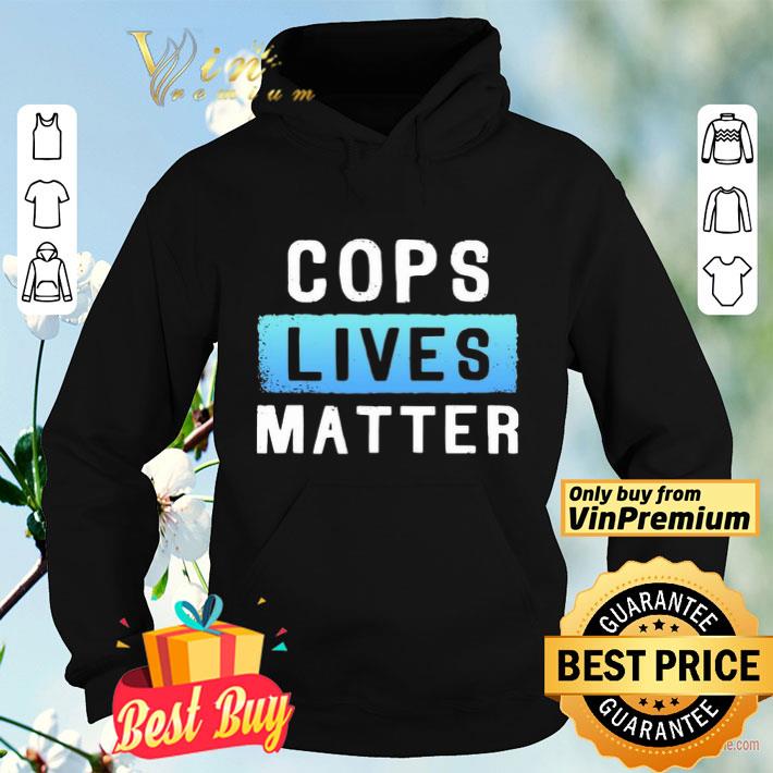ad3597ed cops lives matter shirt 4 - Cops Lives Matter shirt