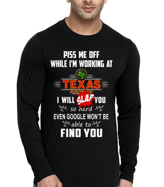 af27d294 piss me off while i m working at texas i will slap you so hard even google won t be able to find you shirt 4 - Piss Me Off While I’m Working At Texas I Will Slap You So Hard Even Google Won’t Be Able To Find You Shirt