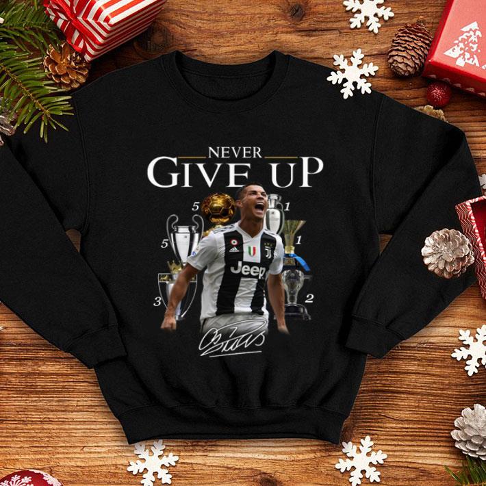Cristiano Ronaldo Never Give Up Signature shirt b1087fe5 cristiano ronaldo never give up signature shirt 4 - Cristiano Ronaldo Never Give Up Signature shirt