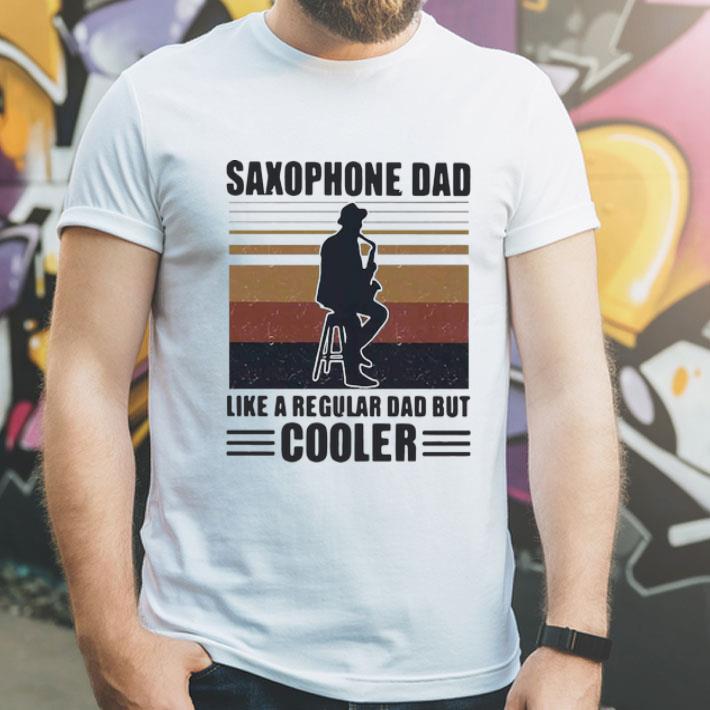 Vintage Saxophone Dad Like A Regular Dad But Cooler shirt
