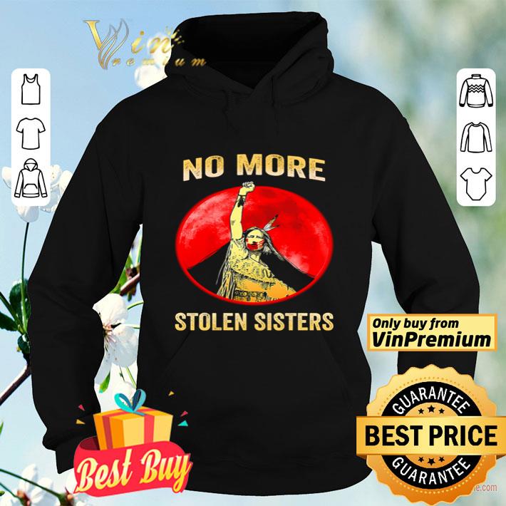 Native Americans No More Stolen Sisters shirt