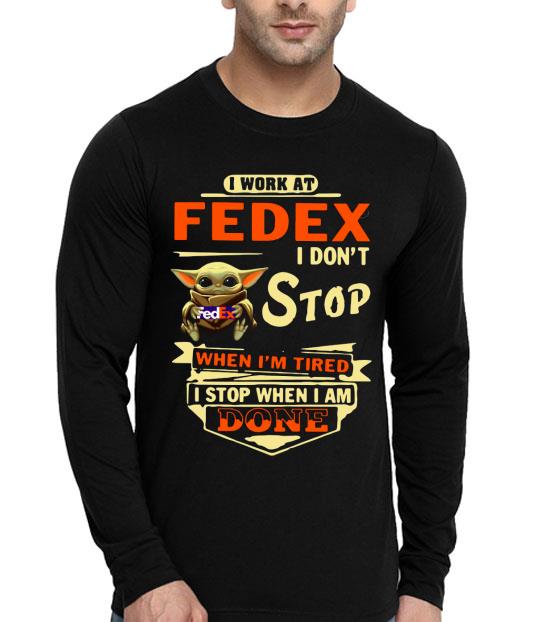 Baby Yoda I Work At Fedex I Don’t Stop When I’m Tired I Stop When I Am Done Shirt b2dc5457 baby yoda i work at fedex i don t stop when i m tired i stop when i am done shirt 4 - Baby Yoda I Work At Fedex I Don’t Stop When I’m Tired I Stop When I Am Done Shirt