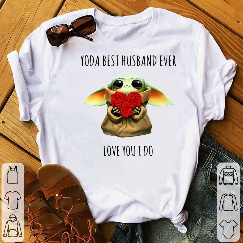 Yoda Best Husband Ever Love You I Do Shirt b38bb597 yoda best husband ever love you i do shirt 4 - Yoda Best Husband Ever Love You I Do Shirt