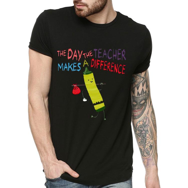 b3e89ae4 the day the teacher makes a difference back to school shirt 4 - The Day The Teacher Makes A Difference Back To School Shirt