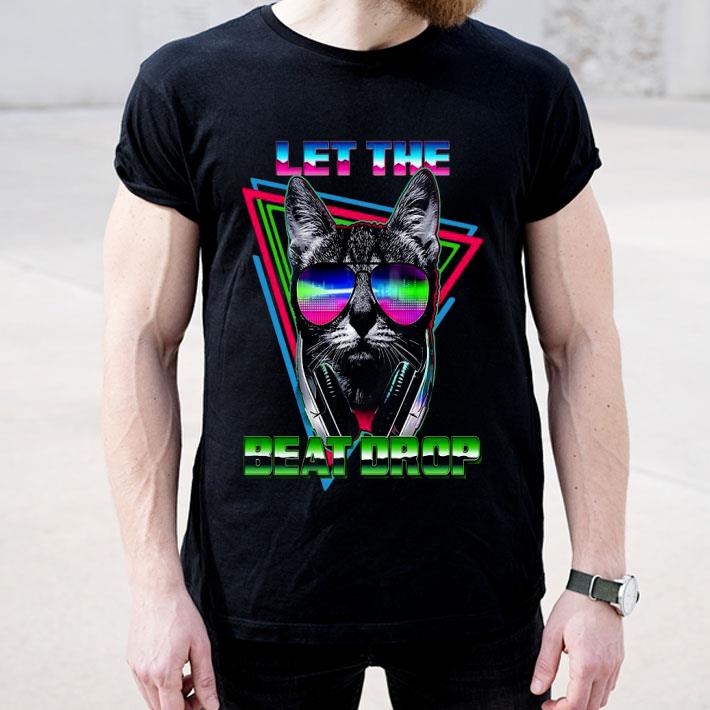 Black Cat Let The Beat Drop Shirt
