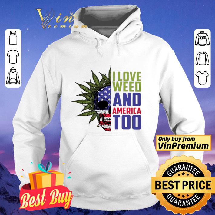 I love weed and America too shirt