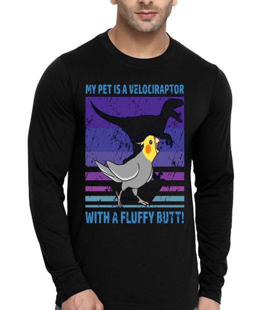b5a1d547 my pet is a velociraptor with a fluffy butt shirt 4 - My Pet Is A Velociraptor With A Fluffy Butt Shirt