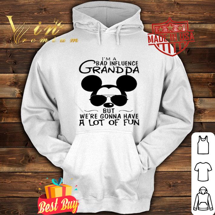 Mickey mouse i’m a bad influence grandpa but we’re gonna have a lot of fun shirt