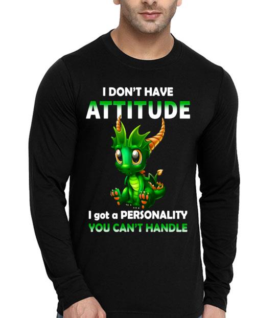 Dragon I Don’t Have Attitude I Got A Personality You Can’t Handle Shirt b6f4c3a5 dragon i don t have attitude i got a personality you can t handle shirt 4 - Dragon I Don’t Have Attitude I Got A Personality You Can’t Handle Shirt