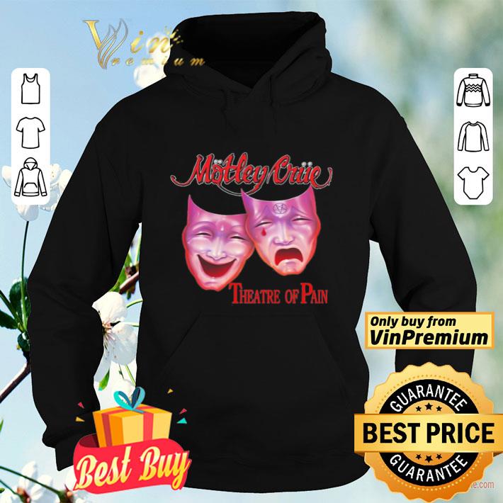 Motley triie theatre of pain shirt b97d6a2c motley triie theatre of pain shirt 4 - Motley triie theatre of pain shirt