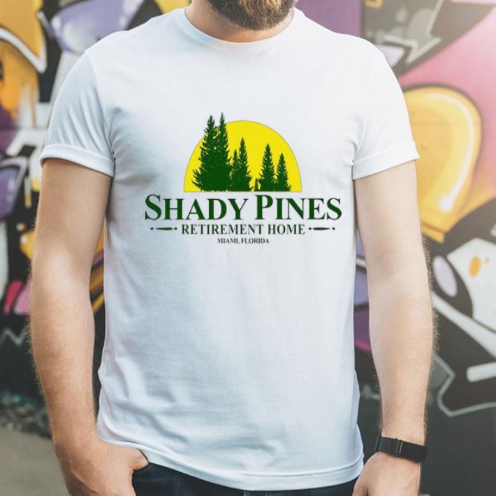 Shady Pines Retirement Home Miami Florida shirt bb5969c6 shady pines retirement home miami florida shirt 4 - Shady Pines Retirement Home Miami Florida shirt