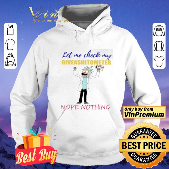bb8481b9 rick let me check my giveashitometer nope nothing shirt 4 - Rick let me check my giveashitometer nope nothing shirt