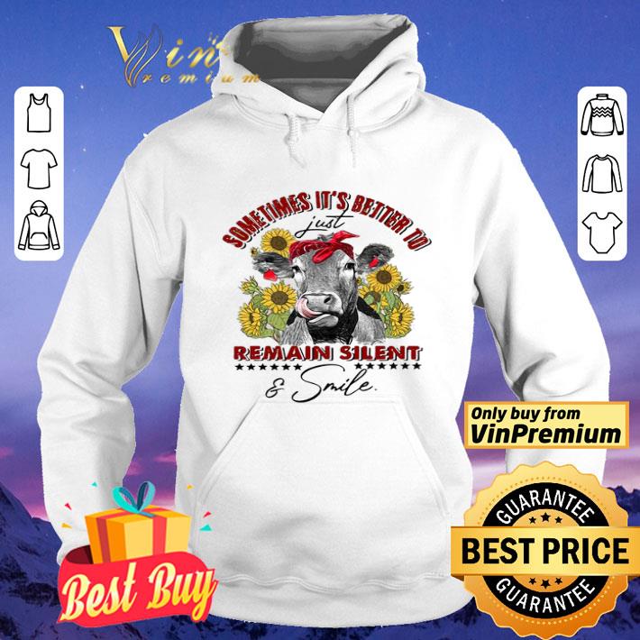 Cow Sometimes It’s Better To Remain Silent And Smile shirt