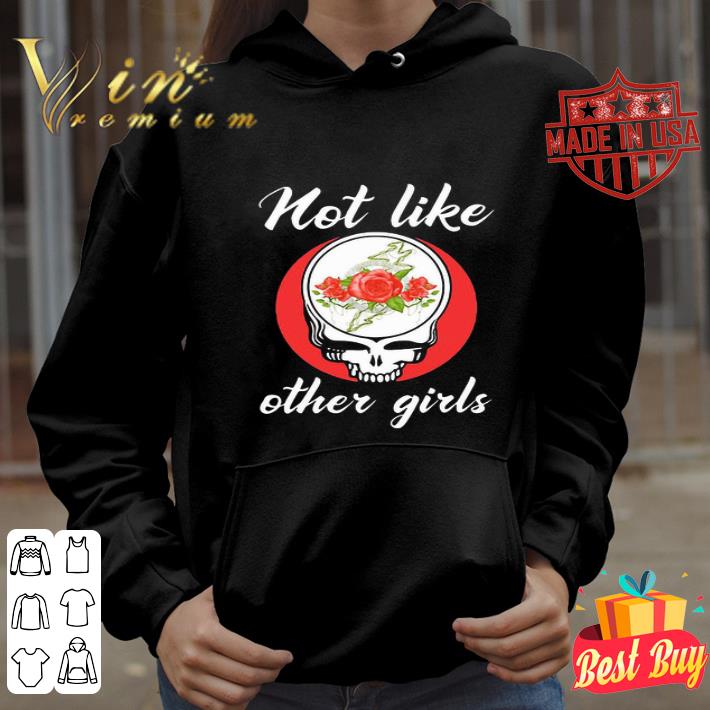 Grateful Dead Not Like Other Girls Flowers shirt