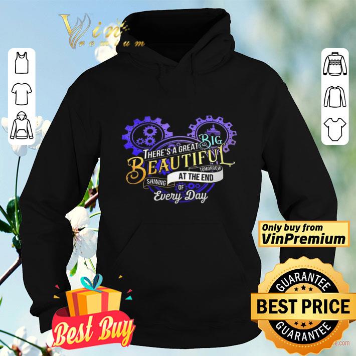 There's A Great Big Beautiful Shining At The End Tomorrow Of Every Day shirt bd8ae309 there s a great big beautiful shining at the end tomorrow of every day shirt 4 - There's A Great Big Beautiful Shining At The End Tomorrow Of Every Day shirt