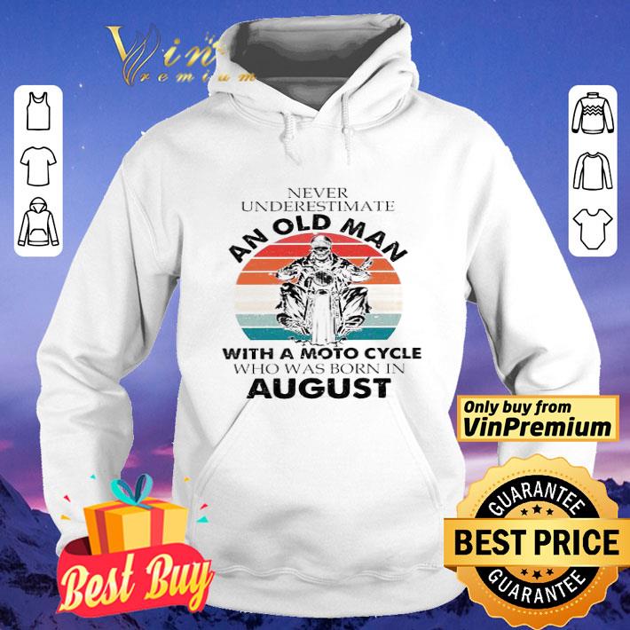 be560c0f never underestimate an old man with a motorcycle who was born in august vintage shirt 4 - Never underestimate an old man with a motorcycle who was born in august vintage shirt