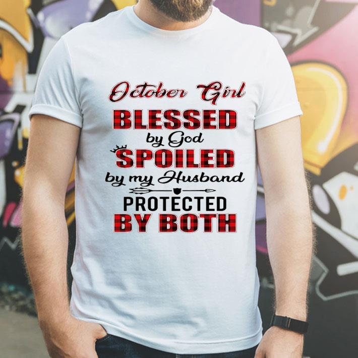 October Girl Blessed By God Spoiled By My Husband Protected By Both Shirt bec6350a october girl blessed by god spoiled by my husband protected by both shirt 4 - October Girl Blessed By God Spoiled By My Husband Protected By Both Shirt