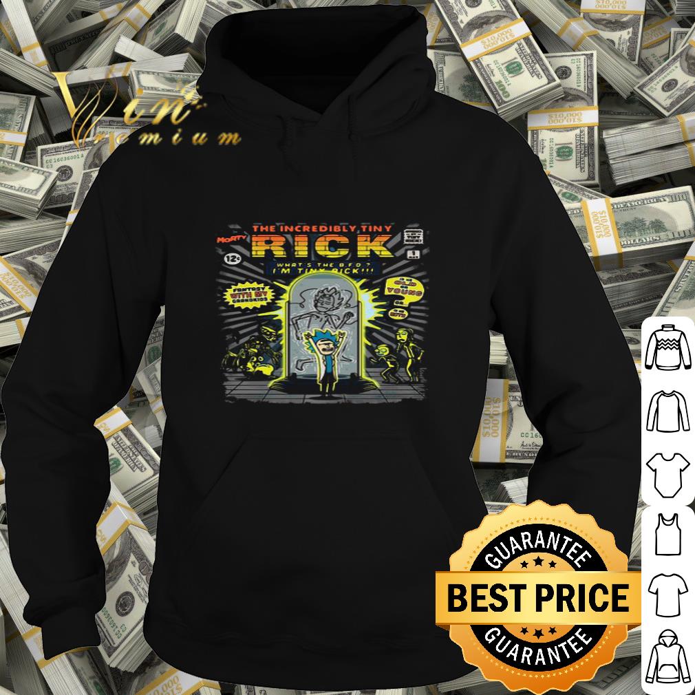 Rick And Morty The Incredibly Tiny Rick What’s The I’m Tiny Rick shirt
