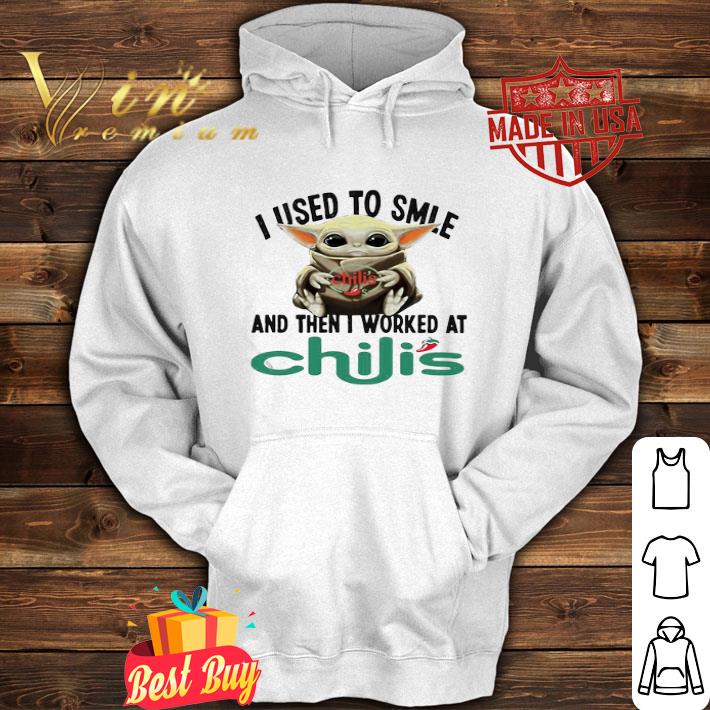 Star Wars Baby Yoda I Used To Smile And Then I Worked At Chili’s shirt