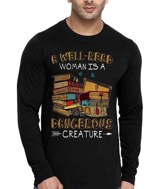 c0712d8f a well read woman is a dangerous creature shirt 4 - A Well Read Woman Is A Dangerous Creature Shirt