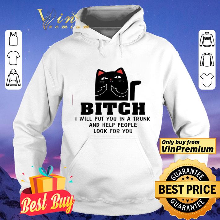 c0da6a47 cat bitch i will put you in a trunk and help people look for you tank top shirt 4 - Cat Bitch I Will Put You In A Trunk And Help People Look For You Tank Top shirt