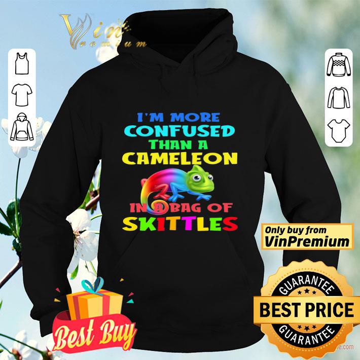 I'm More Confused Than A Cameleon In A Bag Of Skittles shirt c1c61cbe i m more confused than a cameleon in a bag of skittles shirt 4 - I'm More Confused Than A Cameleon In A Bag Of Skittles shirt
