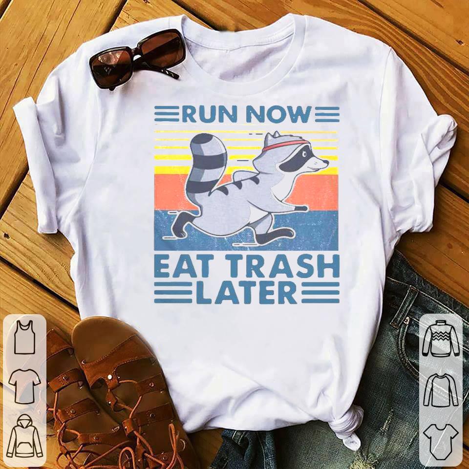 c2b35aed run now eat trash later vintage shirt 4 - Run Now Eat Trash Later Vintage Shirt