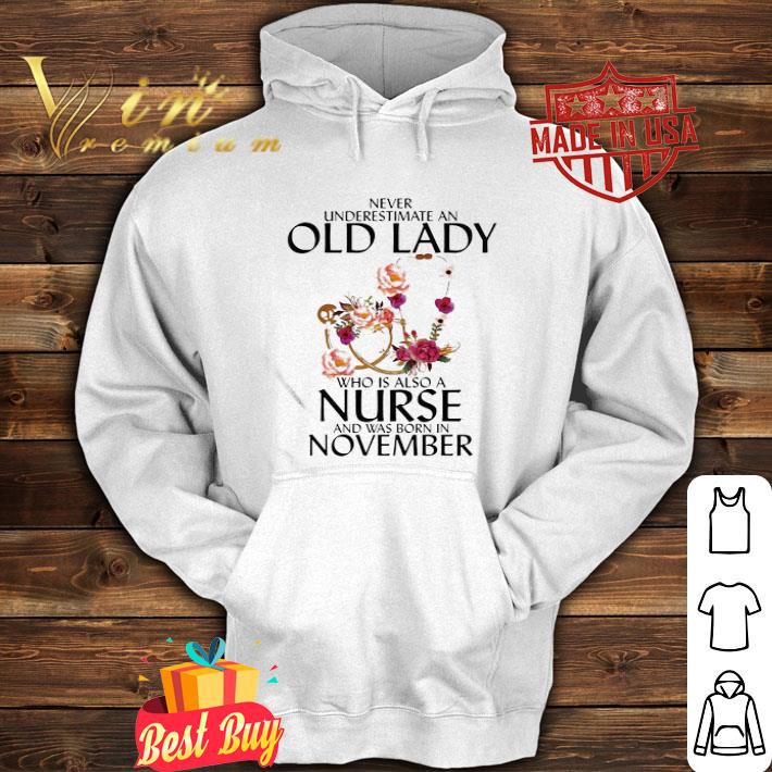 Never underestimate an old lady who is also a nurse and was born in november flowers white shirt
