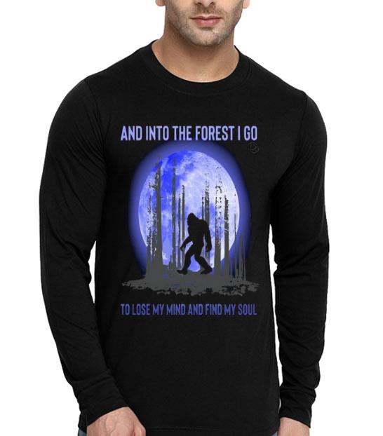 Bigfoot Moon And Into The Forest I Go To Lose My Mind And Find My Soul Shirt