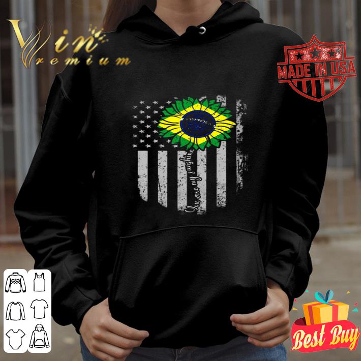 You Are My Sunshine Sunflower American Flag Brazil shirt
