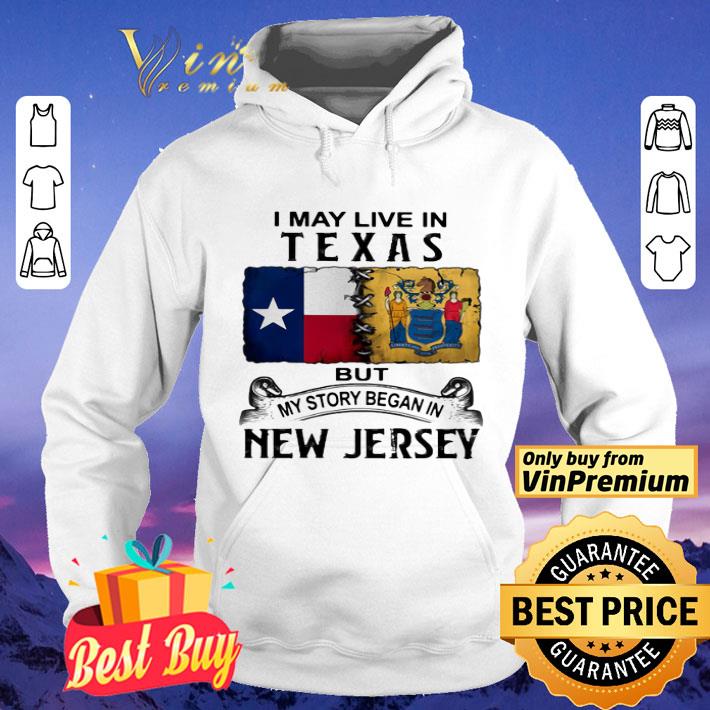 I may live in texas but my story began in new jersey shirt
