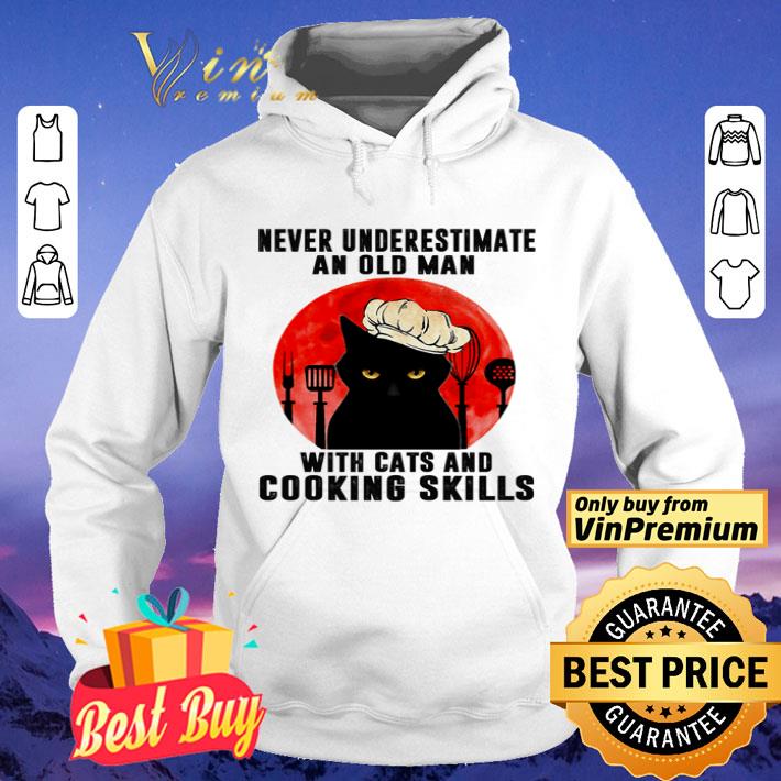 Never underestimate an old man with cats and cooking skills shirt