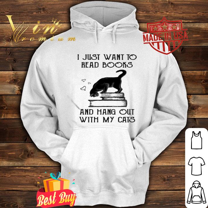 Black Cat I Just Want To Read Books And Hang Out With My Cats shirt
